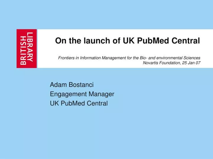 Ppt Adam Bostanci Engagement Manager Uk Pubmed Central