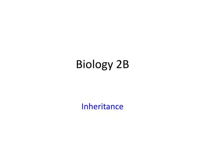 PPT - Biology 2B PowerPoint Presentation, free download - ID:4911469