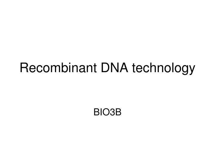 recombinant dna technology n.