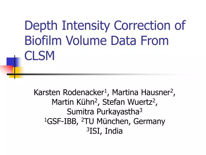depth intensity correction of biofilm volume data from clsm n.