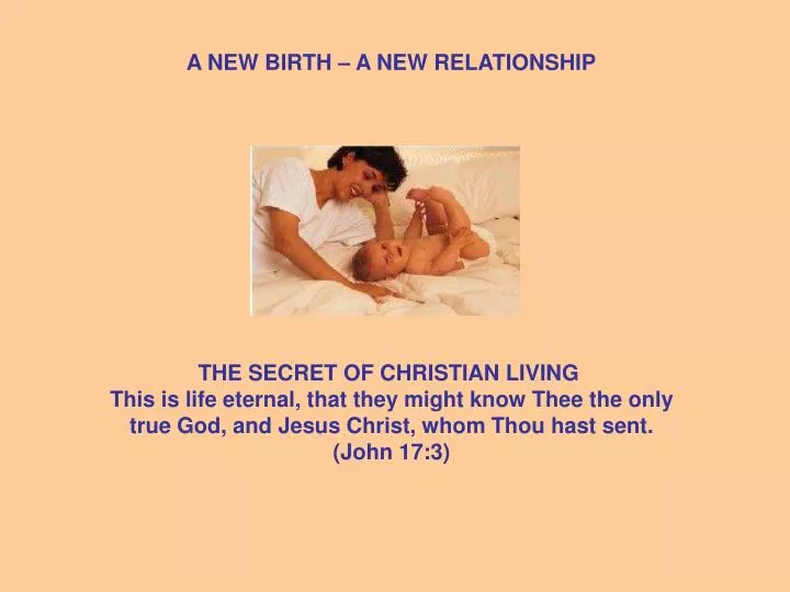 Ppt A New Birth A New Relationship Powerpoint Presentation Free Download Id