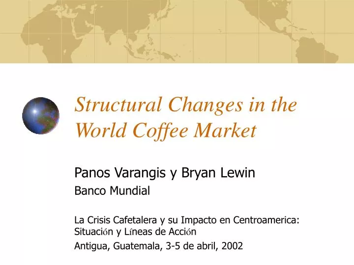 structural changes in the world coffee market n.