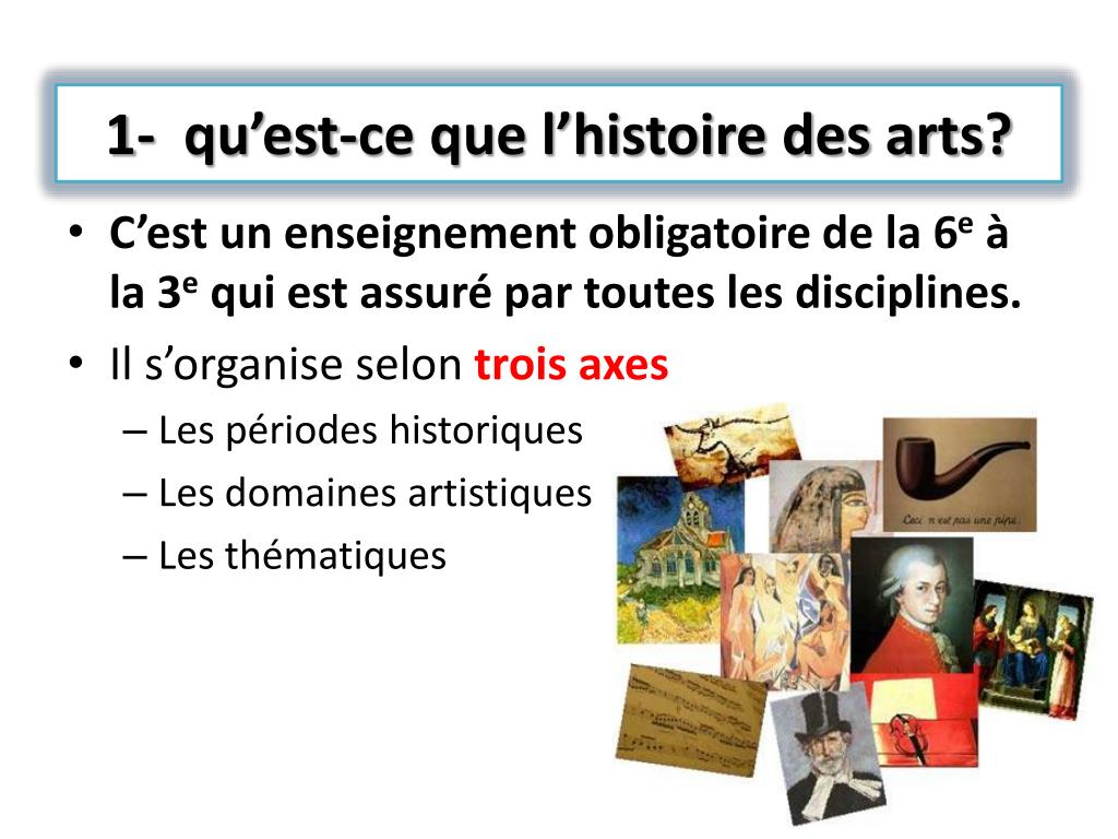 Histoire Des Arts Domaines Et Thématiques - Aperçu Historique