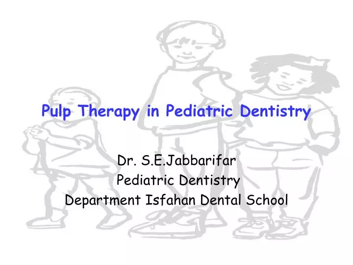 pulp therapy in pediatric dentistry n.