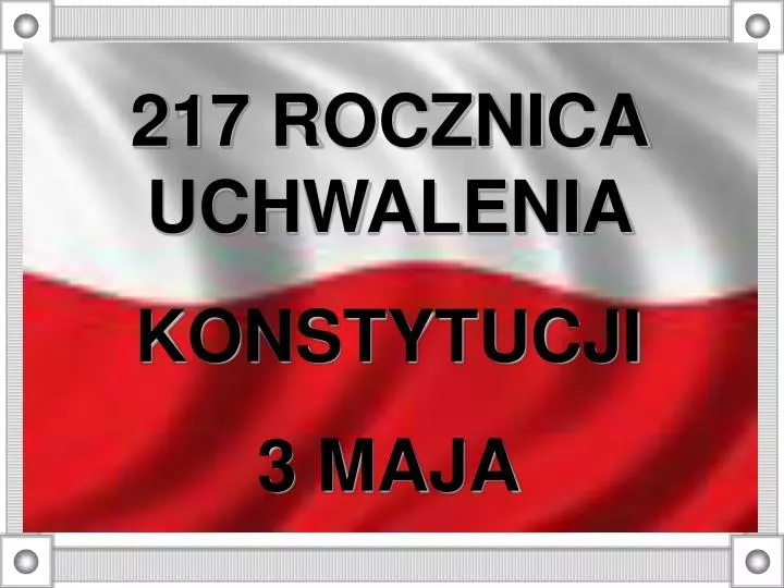 Rocznica Uchwalenia Konstytucji 3 Maja Prezentacja Multimedialna