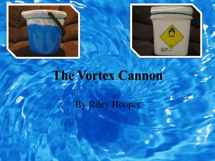 PPT The Vortex Cannon PowerPoint Presentation, free download ID4919211