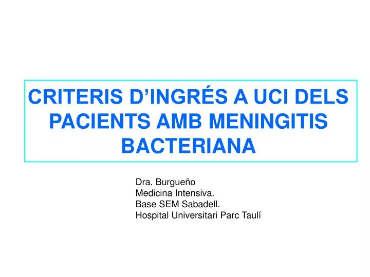 criteris d ingr s a uci dels pacients amb meningitis bacteriana n.