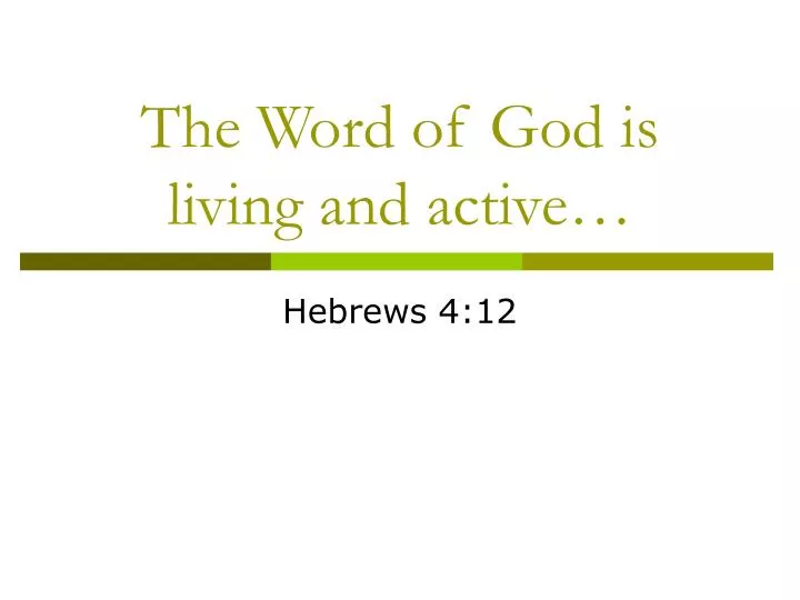 the word of god is living and active n.