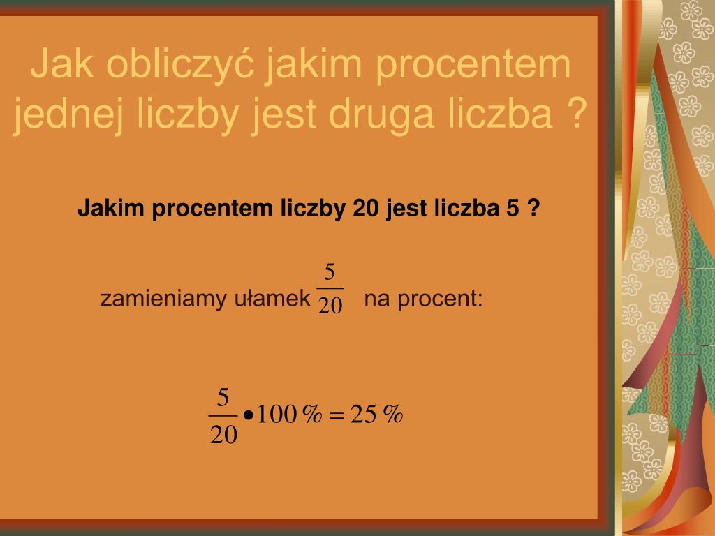 Jak Obliczyć Jakim Procentem Jednej Liczby Jest Druga Liczba PPT - Procenty w pigułce PowerPoint Presentation, free download - ID