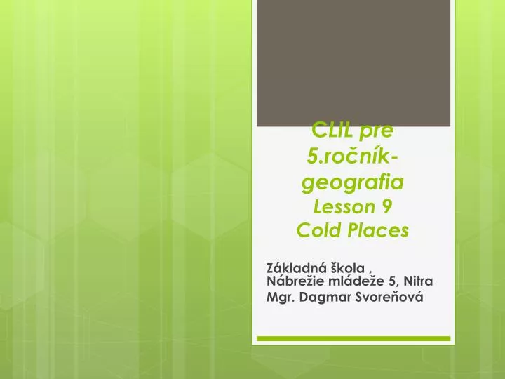 c lil pre 5 ro n k geografia lesson 9 cold places n.