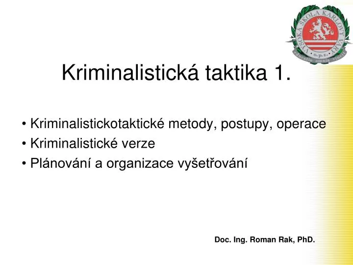 PPT - Kriminalistická taktika 1. PowerPoint Presentation, free download -  ID:4930742