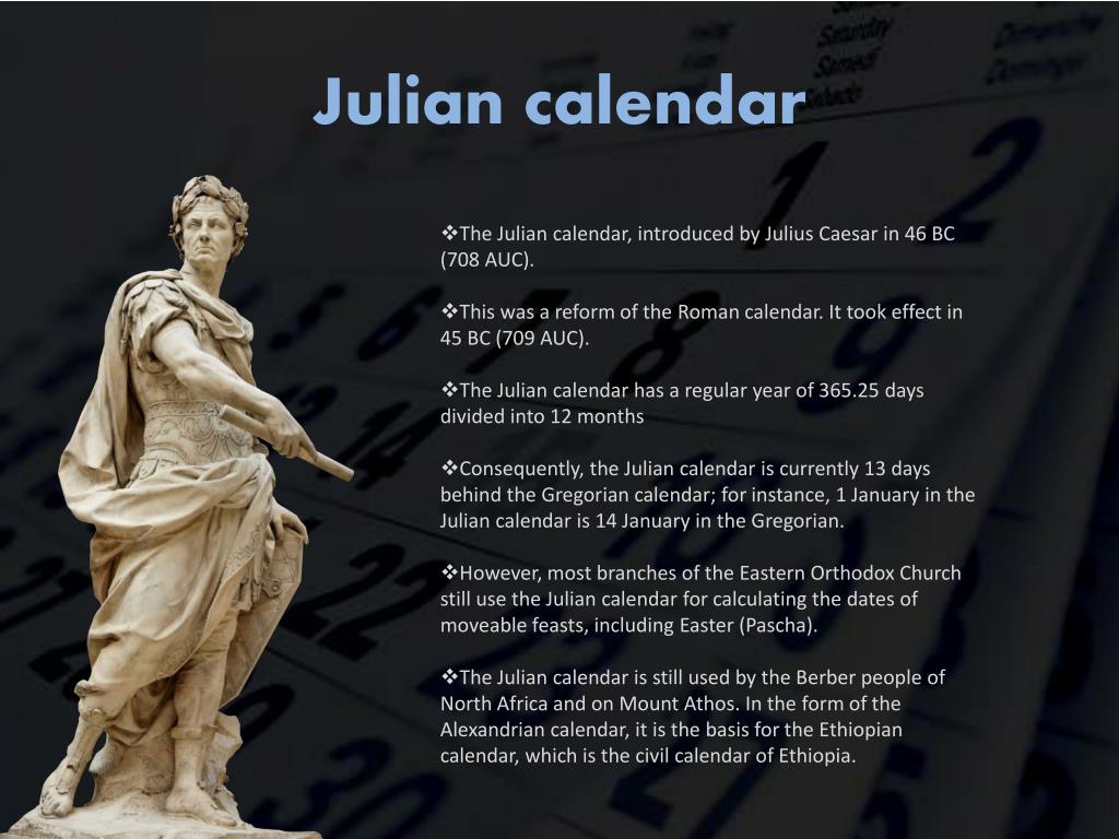 Julian calendar.