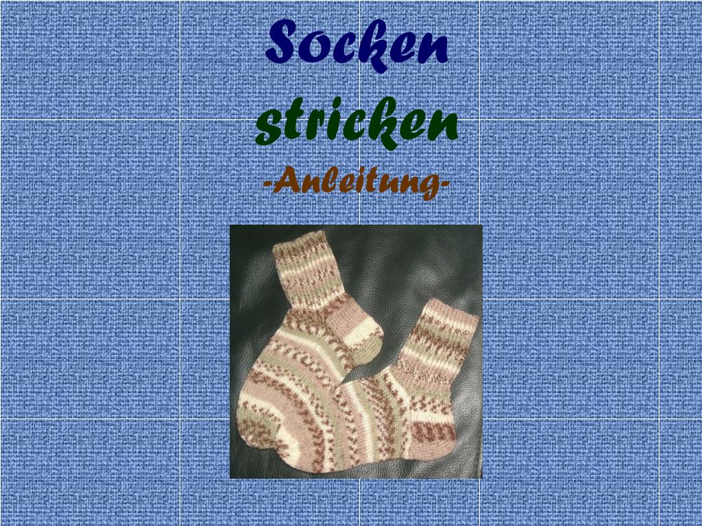 Ppt Socken Stricken Anleitung Powerpoint Presentation Free Download Id 4932737