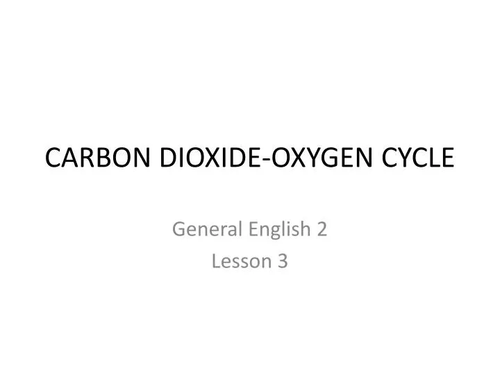 carbon dioxide oxygen cycle n.