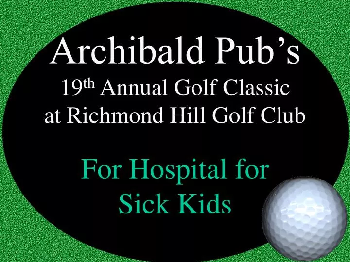 archibald pub s 19 th annual golf classic at richmond hill golf club n.