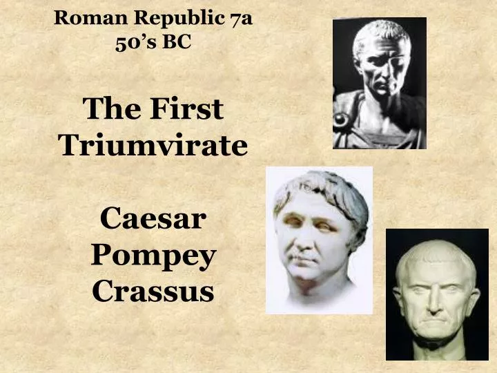 who was julius caesar in a triumvirate with who was julius caesar in a triumvirate with