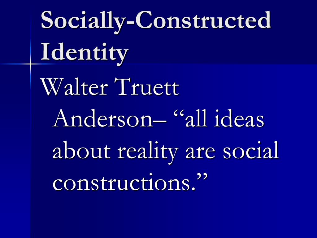 The Self And Identity Being Socially Constructed