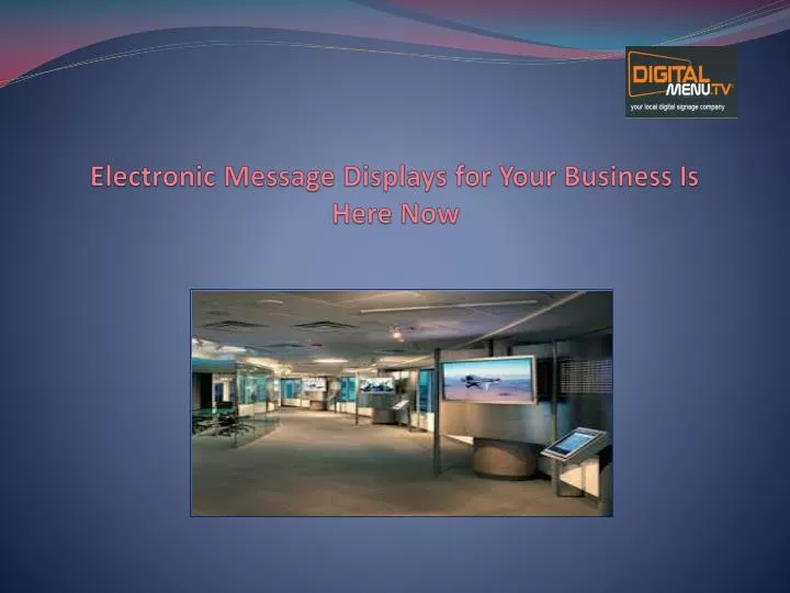 electronic message displays for your business is here now n.
