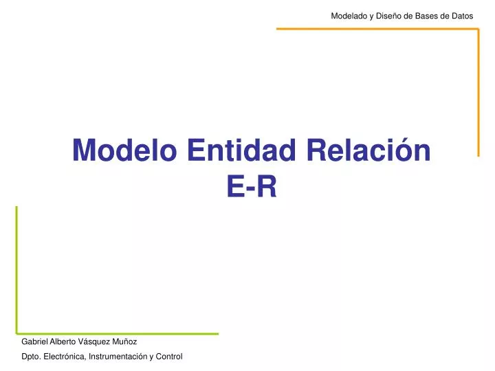 PPT - Modelo Entidad Relación E-R PowerPoint Presentation, free download -  ID:4937556