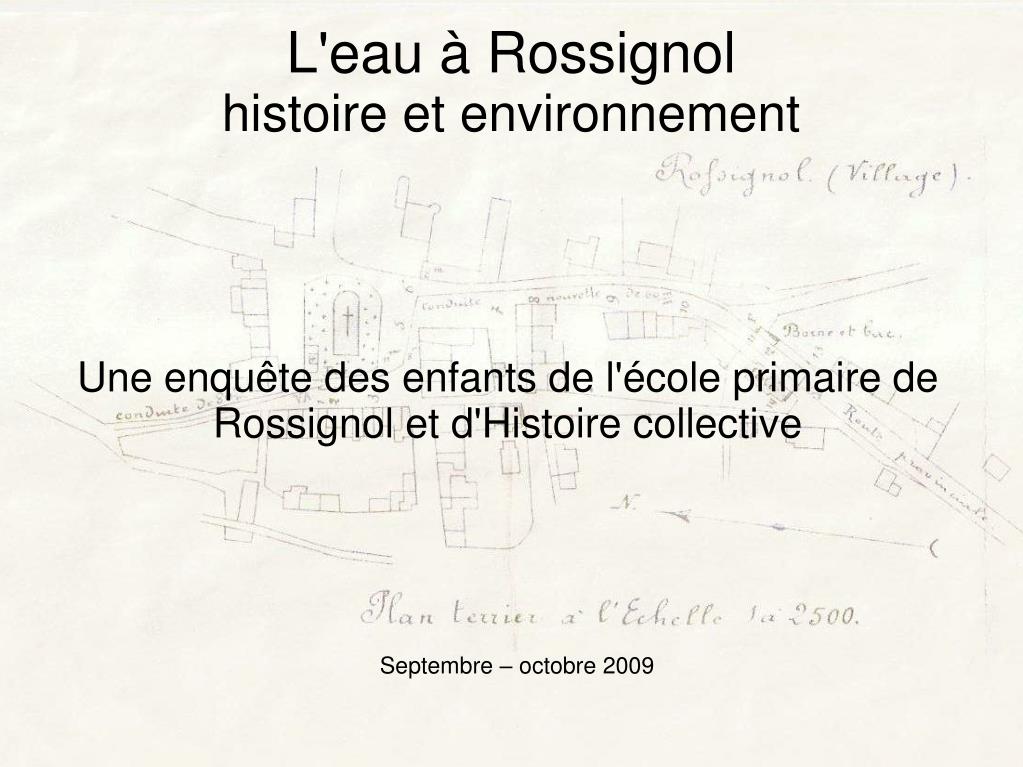 Ppt L Eau A Rossignol Histoire Et Environnement Powerpoint Presentation Id