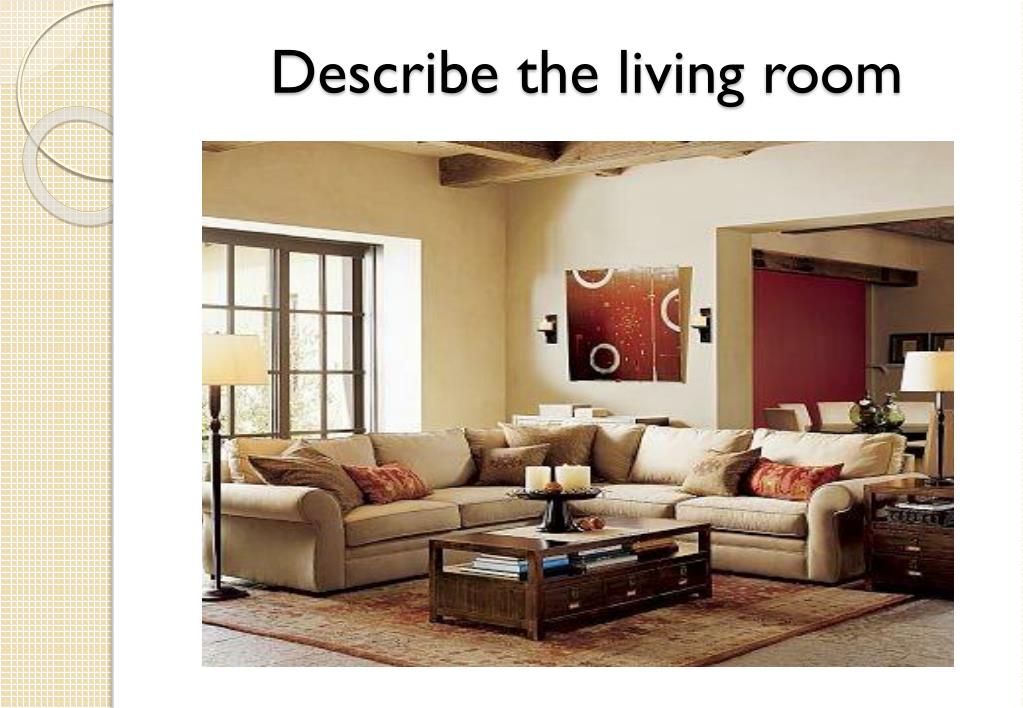 Describe Living Room In Your House