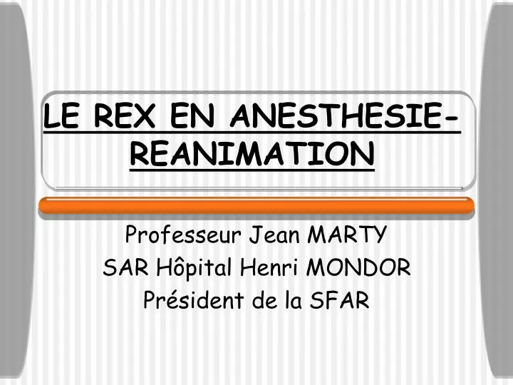 le rex en anesthesie reanimation n.