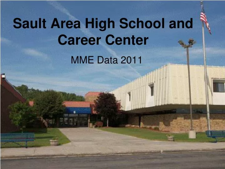 PPT Sault Area High School and Career Center PowerPoint Presentation