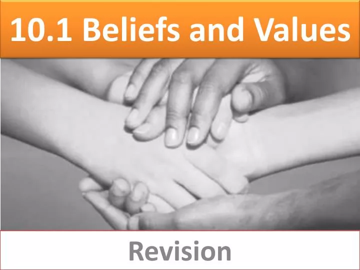 PPT - 10.1 Beliefs and Values PowerPoint Presentation, free download ...