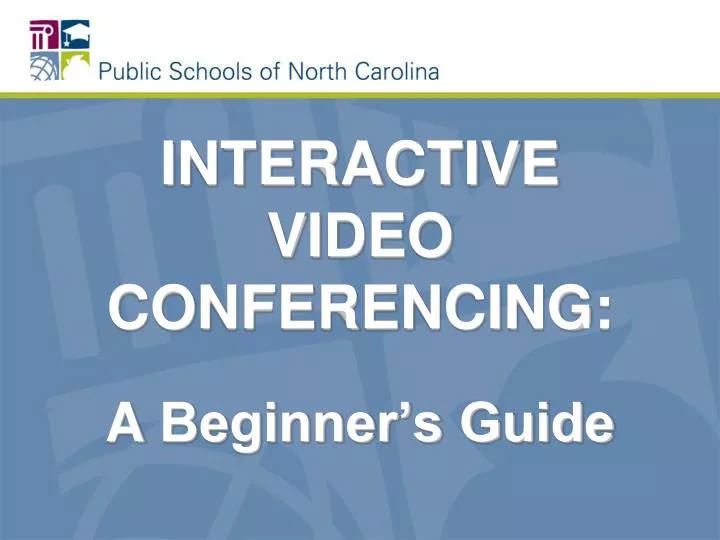 interactive video conferencing a beginner s guide n.