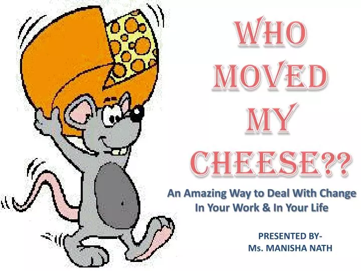 who moved my cheese book review ppt download