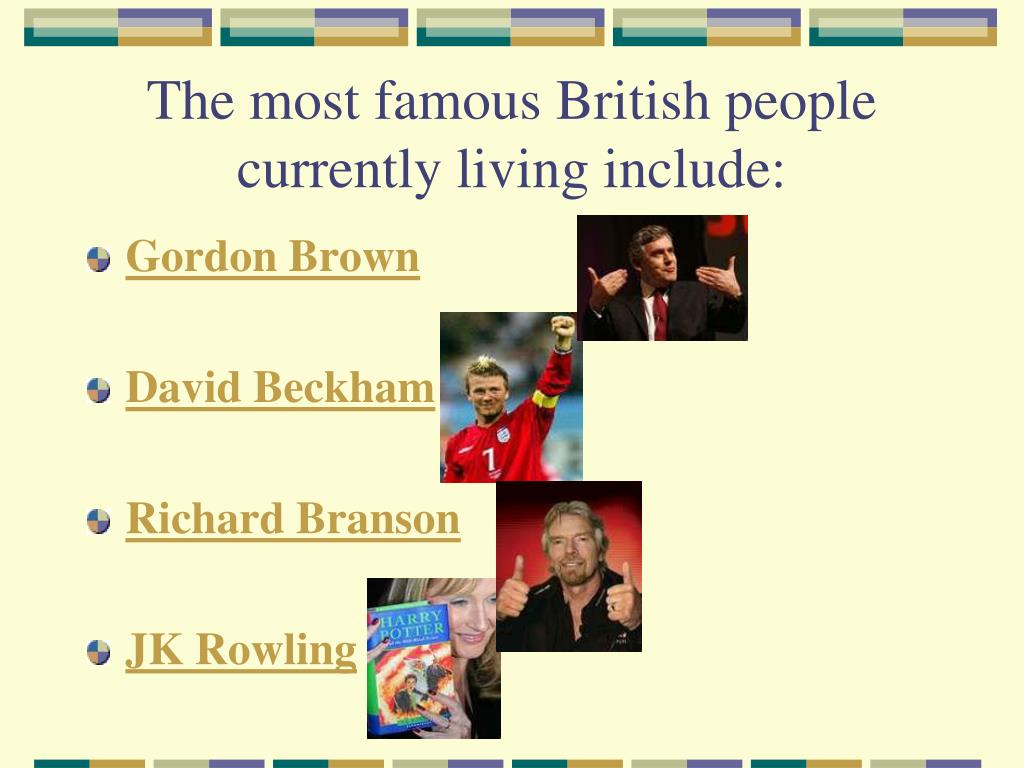 Famous people of great britain. Famous people in great Britain. Famous people 6 класс тема. Презентация по английскому языку famous people.