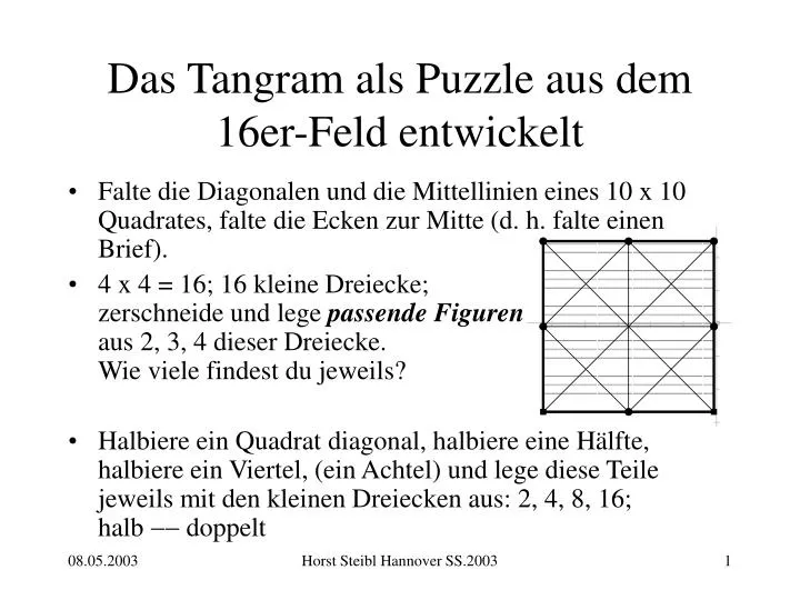 Ppt Das Tangram Als Puzzle Aus Dem 16er Feld Entwickelt Powerpoint Presentation Id 4943755