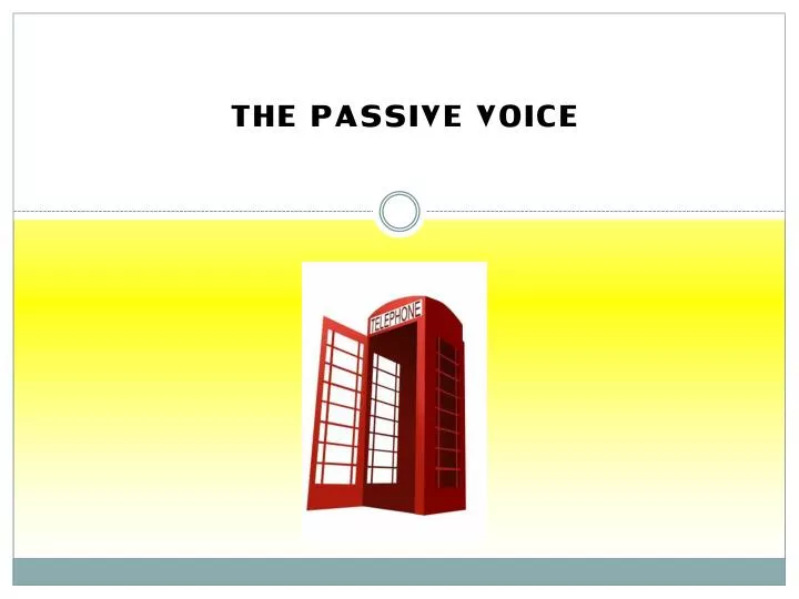 PPT The PASSIVE VOICE PowerPoint Presentation, free download ID4943923