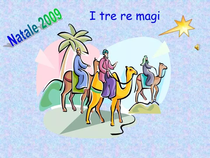 Come Si Chiamano I Tre Re Magi PPT - I tre re magi PowerPoint Presentation, free download - ID:4944905