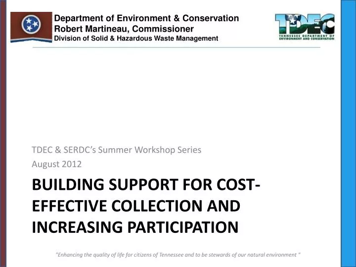 building support for cost effective collection and increasing participation n.