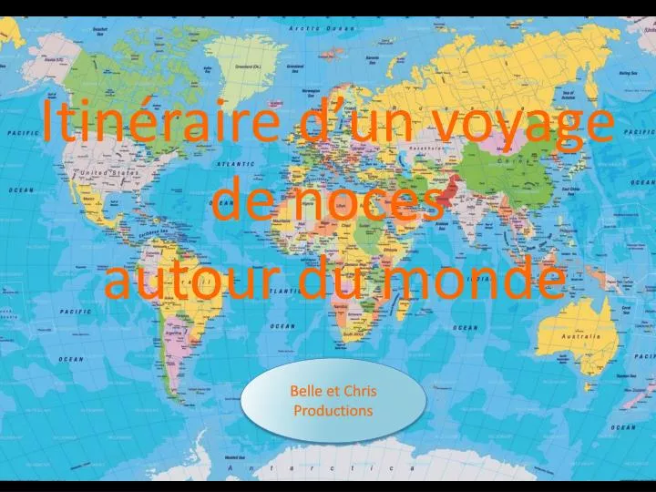 Ppt Itinéraire Dun Voyage De Noces Autour Du Monde