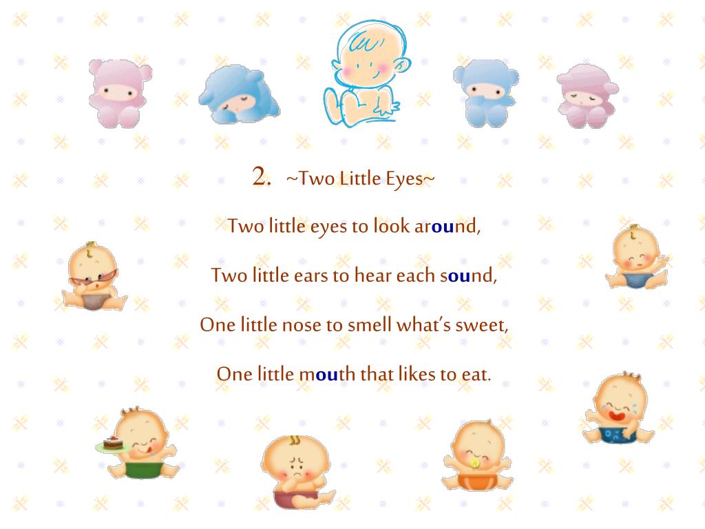 Two little words. Two little Eyes and one little nose. Two little Eyes to look around. Two little Eyes and one little nose стих с произношением. Two little Ears and one little nose произношение.