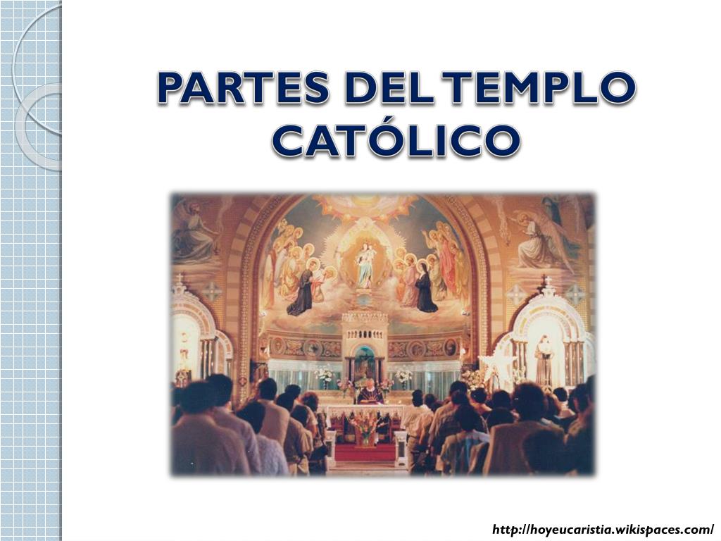 PPT - PARTES DEL TEMPLO CATÓLICO PowerPoint Presentation, free download -  ID:4947317