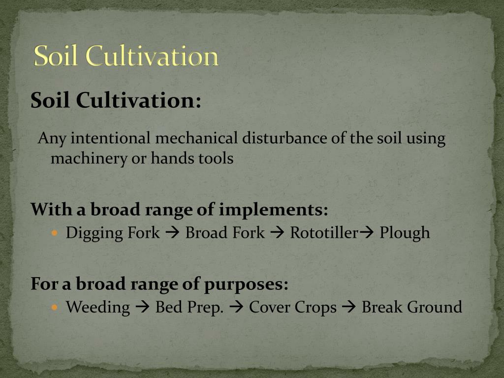 PPT - Soil Cultivation and Seasonal Management PowerPoint Presentation ...