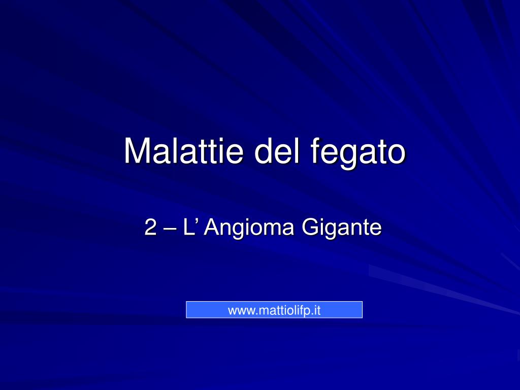 Ppt Malattie Del Fegato 2 L Angioma Gigante Powerpoint