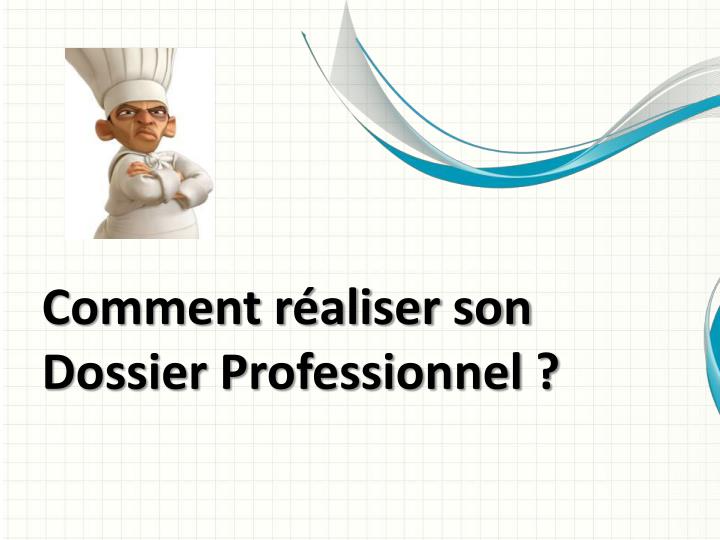 PPT - Le Dossier Professionnel Baccalauréat Professionnel Cuisine