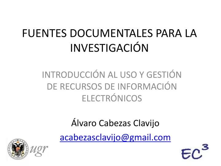 PPT - FUENTES DOCUMENTALES PARA LA INVESTIGACIÓN PowerPoint Presentation -  ID:4954755