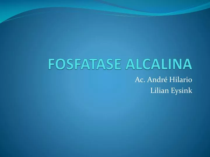 PPT - FOSFATASE ALCALINA PowerPoint Presentation, free download - ID