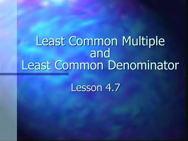 least common multiple and least common denominator n.