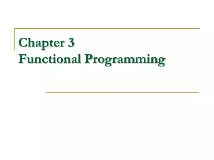 PPT - Chapter 3 Functional Programming PowerPoint Presentation, free ...
