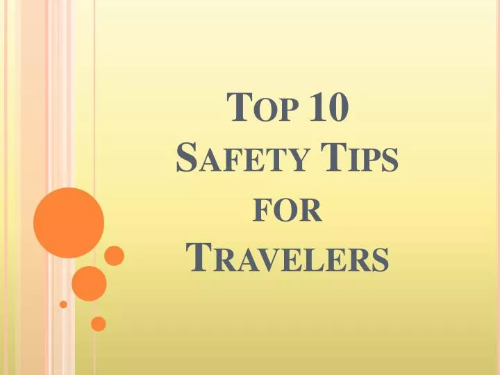 top 10 safety tips for travelers n.