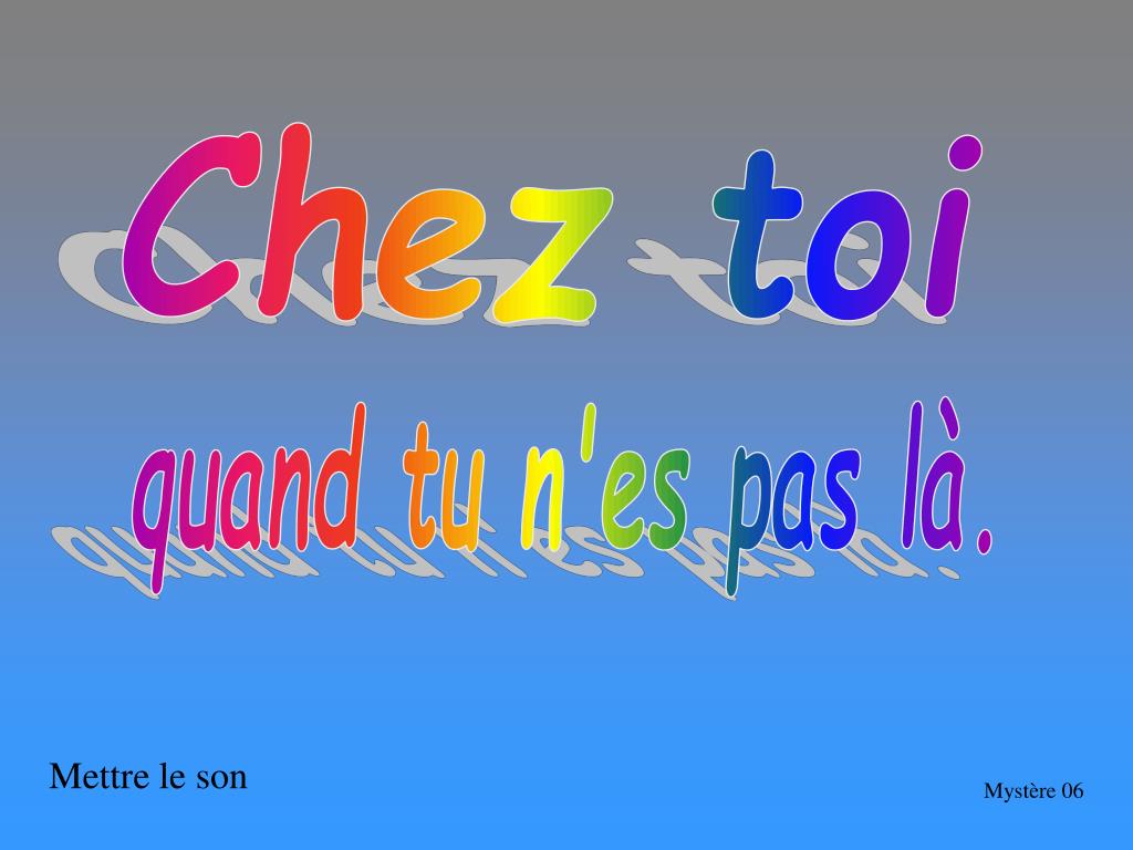 PPT - Chez toi PowerPoint Presentation, free download - ID:4965371
