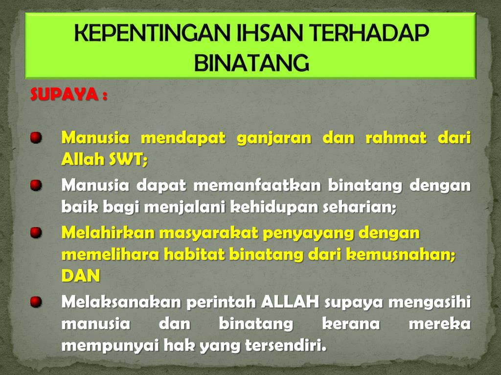 Ppt Ihsan Terhadap Binatang Topik 7 Powerpoint Presentation Free Download Id 4966752