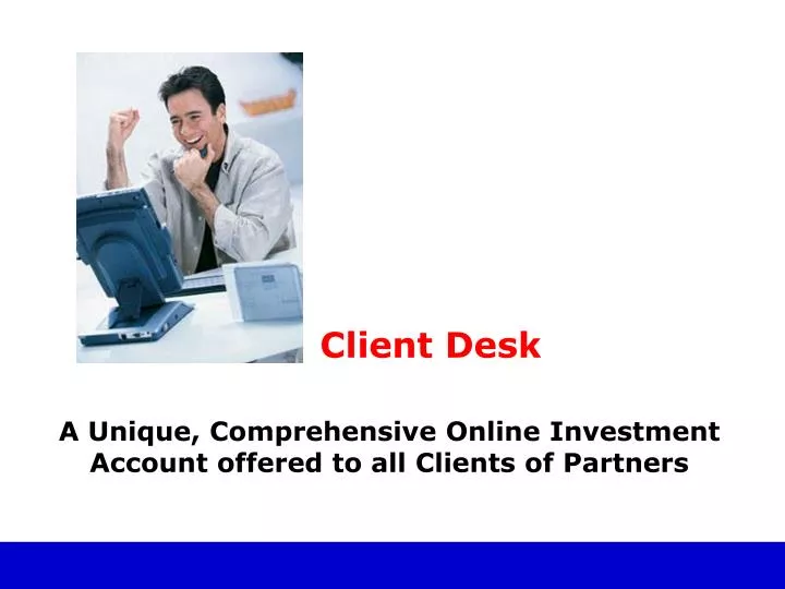 Ppt Client Desk Powerpoint Presentation Free Download Id 4968295