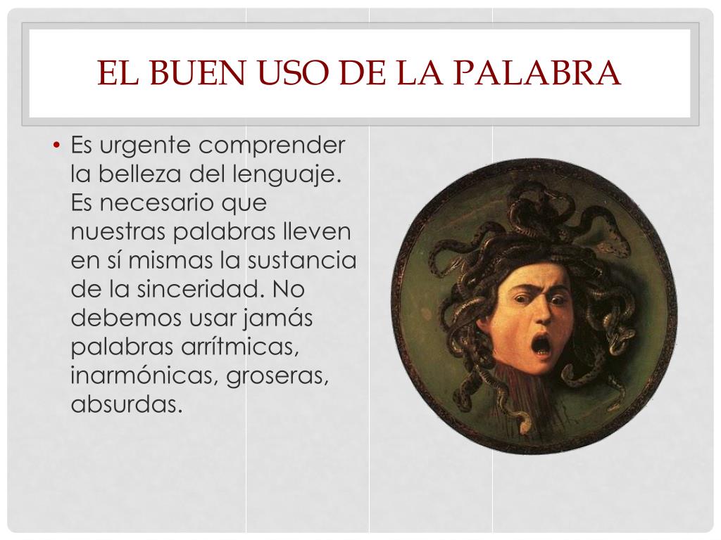 El Buen Uso De Las Palabras